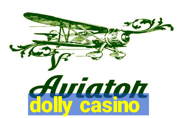 dolly casino