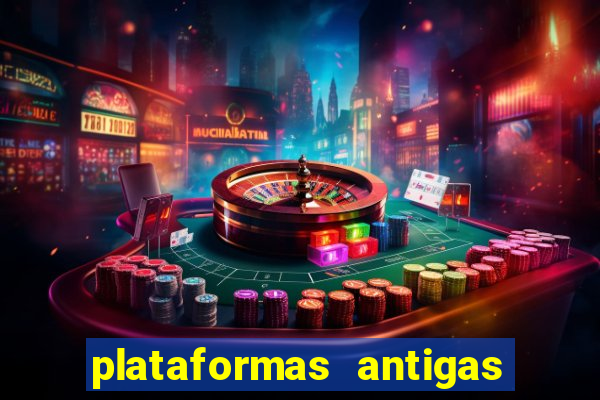 plataformas antigas de jogos slots