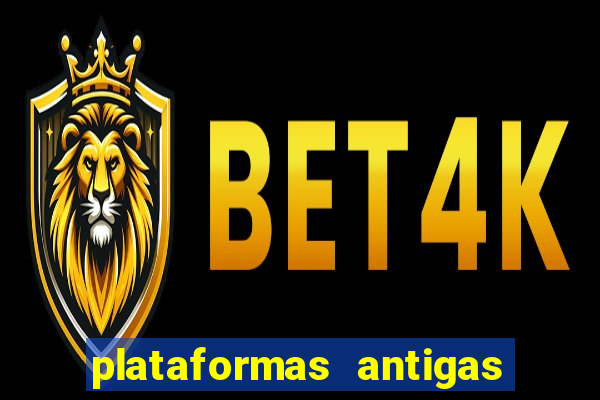 plataformas antigas de jogos slots