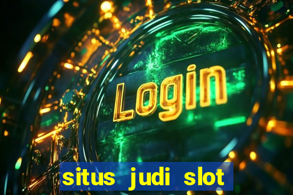 situs judi slot online terpercaya di indonesia