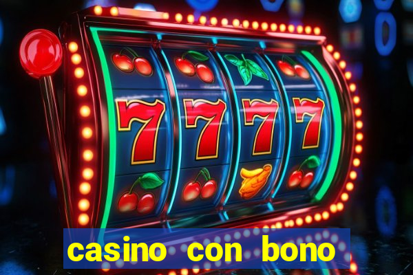 casino con bono sin deposito 2024