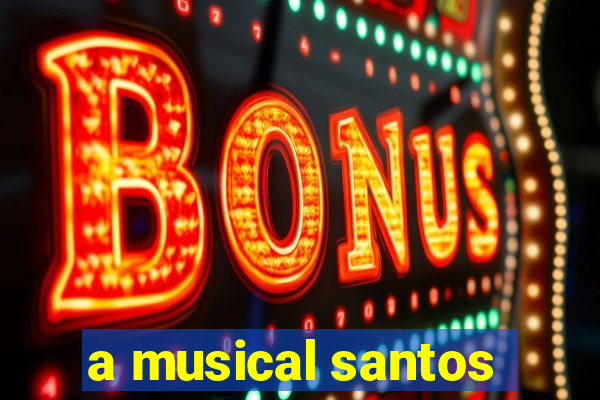 a musical santos