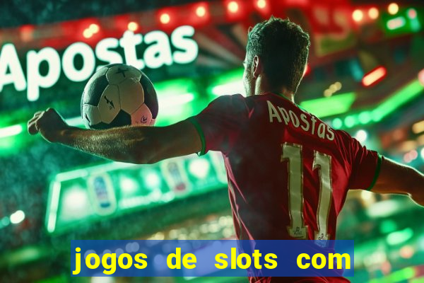 jogos de slots com bonus de cadastro