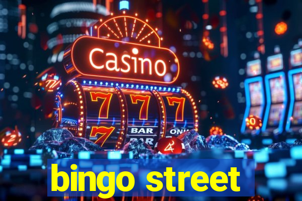 bingo street