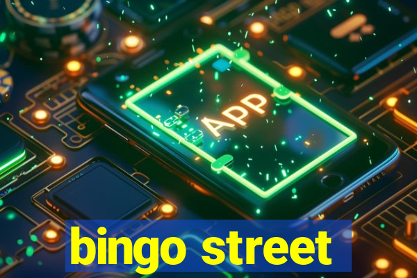 bingo street