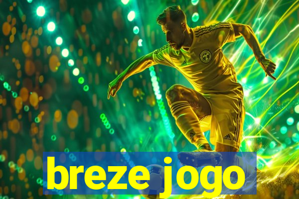 breze jogo