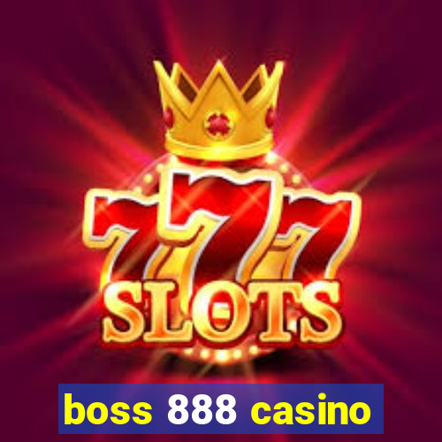 boss 888 casino