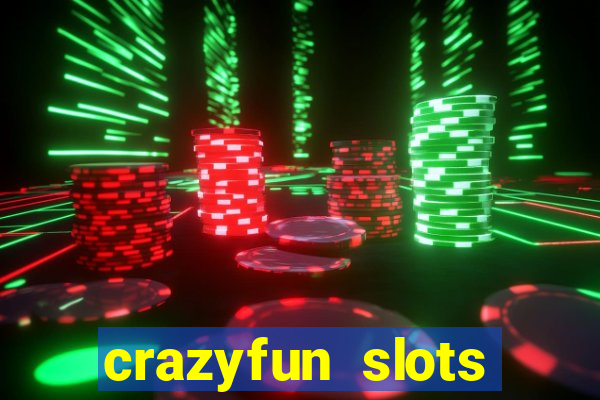 crazyfun slots casino game