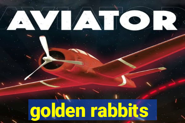 golden rabbits