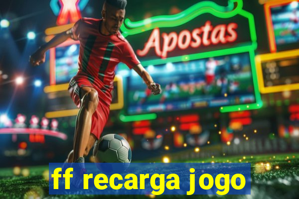 ff recarga jogo