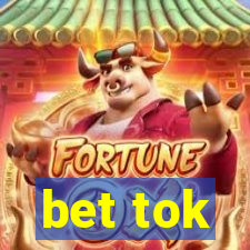 bet tok