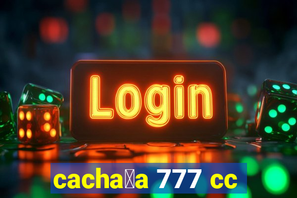 cacha莽a 777 cc