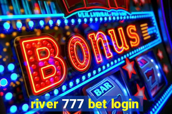 river 777 bet login