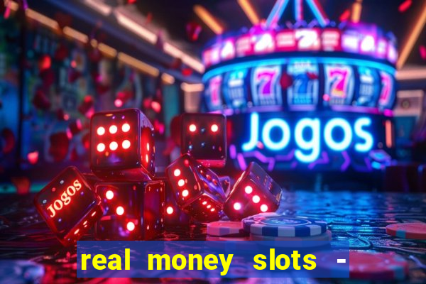 real money slots - big win casino