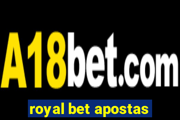 royal bet apostas