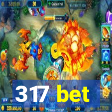 317 bet