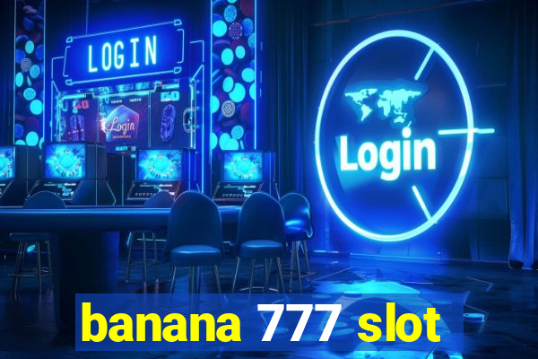 banana 777 slot