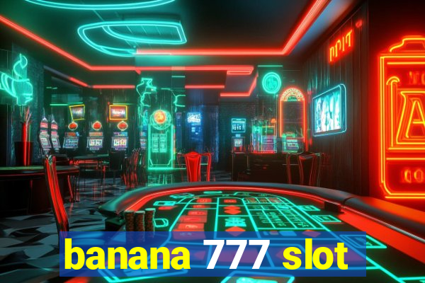 banana 777 slot