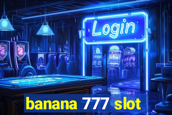 banana 777 slot