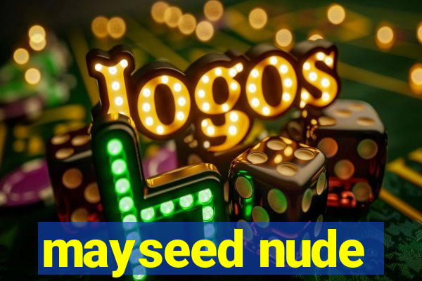 mayseed nude