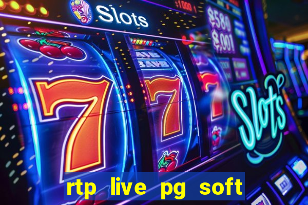 rtp live pg soft slot gac