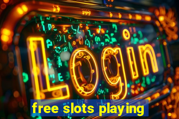 free slots playing