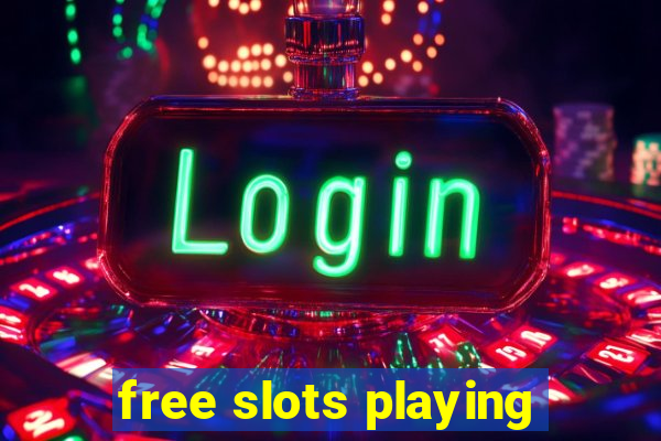 free slots playing