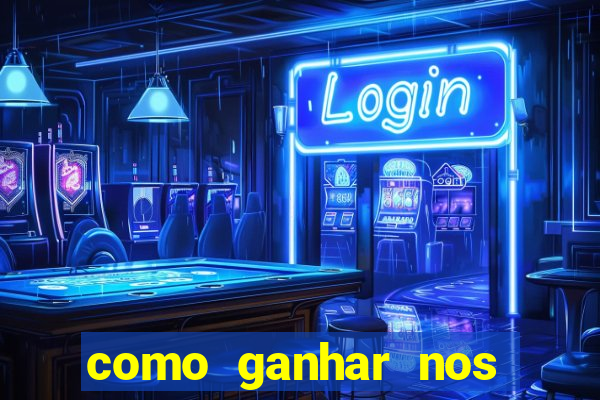 como ganhar nos jogos de cassino