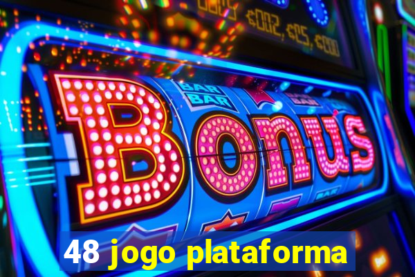 48 jogo plataforma