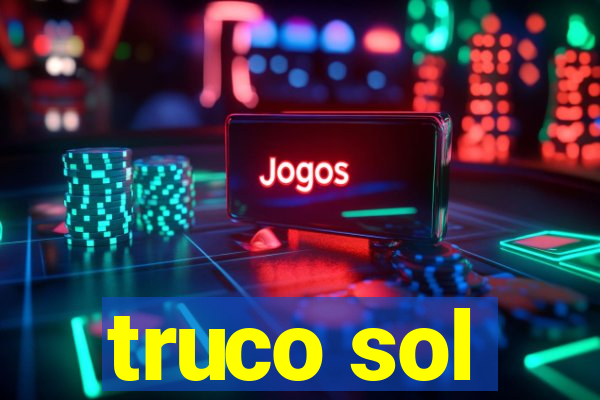 truco sol