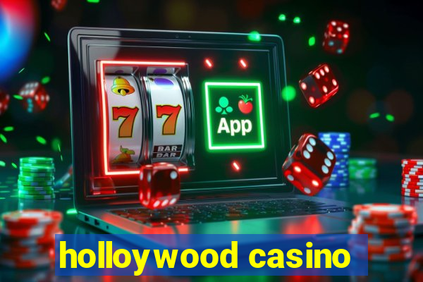 holloywood casino