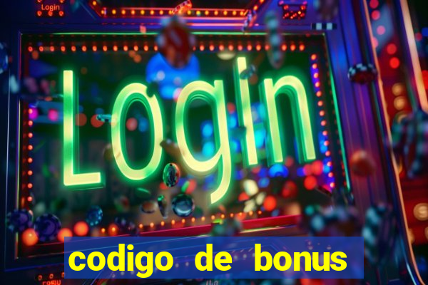 codigo de bonus jogo do tigre