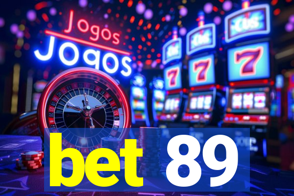 bet 89