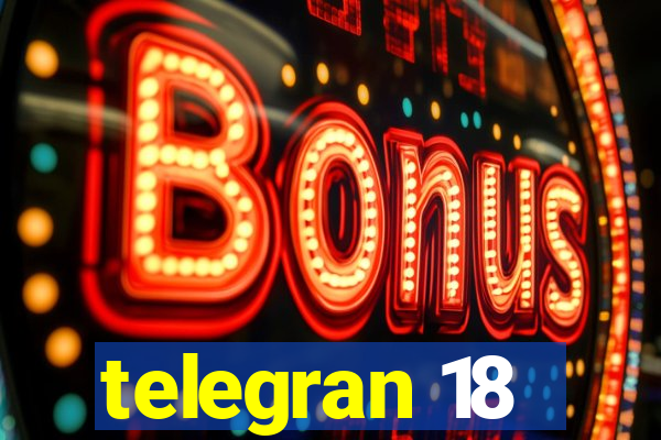 telegran 18