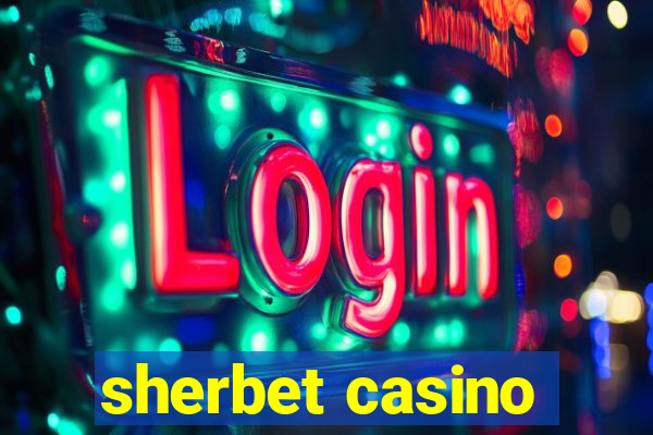 sherbet casino