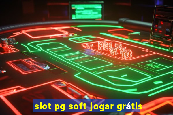 slot pg soft jogar grátis