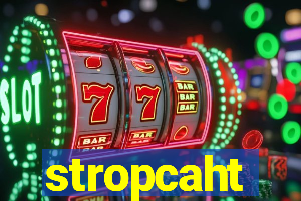 stropcaht