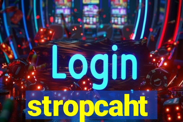 stropcaht