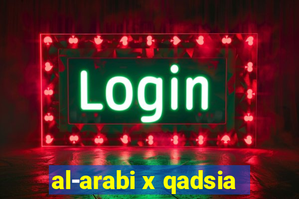 al-arabi x qadsia