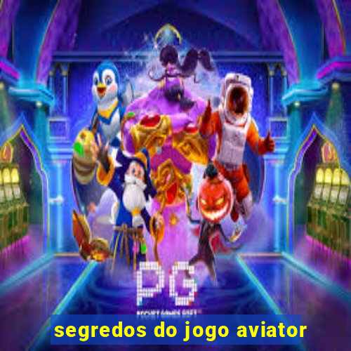 segredos do jogo aviator