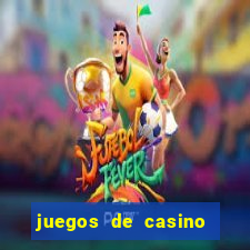 juegos de casino jugar gratis