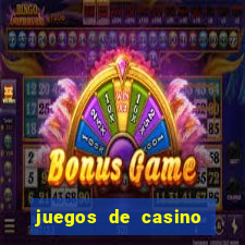 juegos de casino jugar gratis