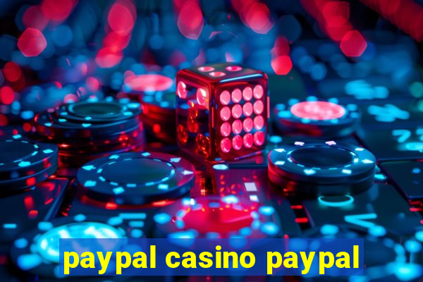 paypal casino paypal