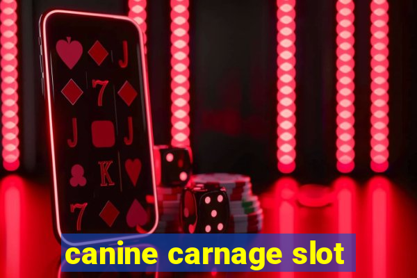 canine carnage slot