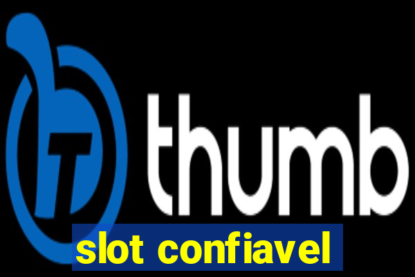 slot confiavel