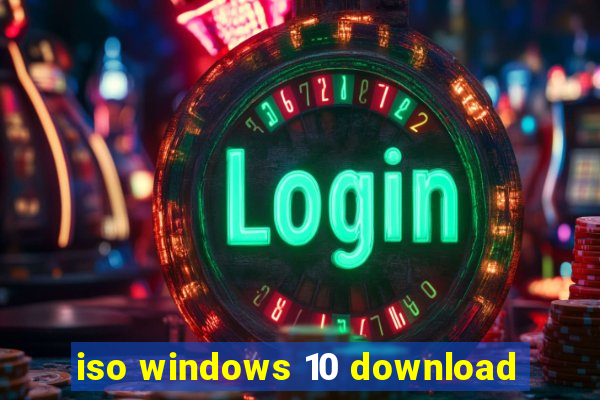 iso windows 10 download