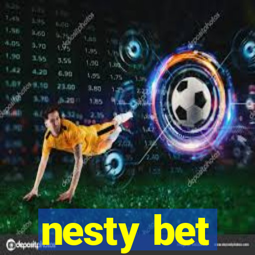 nesty bet