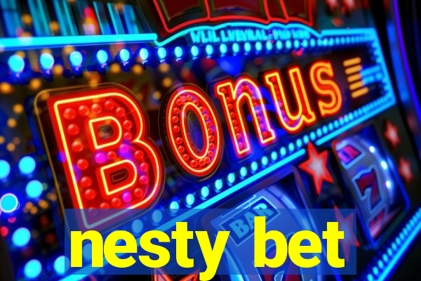 nesty bet