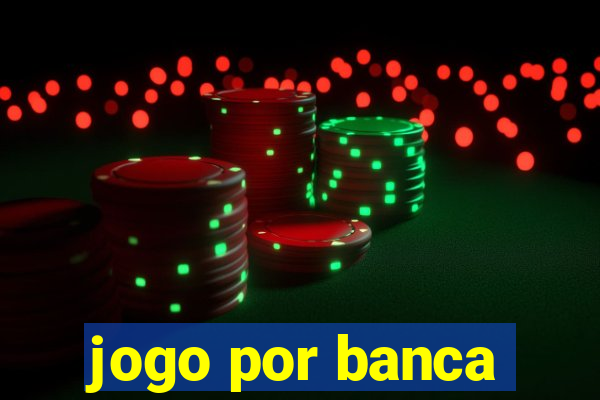 jogo por banca