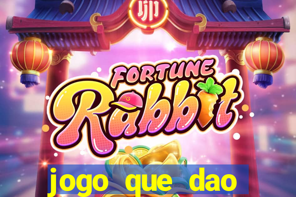 jogo que dao dinheiro de verdade na hora